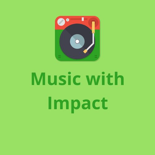 MUSIC WITH IMPACT Sa, 6.5.,18h