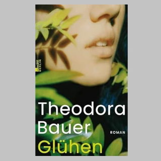 Am Donnerstag, 8.8. um 10 Uhr in BOOK SHOT: Valerie Springer stellt »Glühen« vor, den Roman von Theodora Bauer