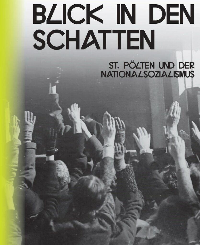 Tangente FM | “Blick in den Schatten: St. Pölten und der Nationalsozialismus”, Do. 5.9., 16:00-19:00