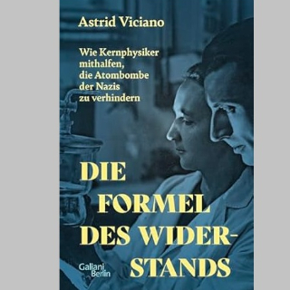 Valerie Springers Buchempfehlung BOOK SHOT am Do, 24.10. um 10 Uhr: »Die Formel des Widerstands«, Roman von Astrid Viciano