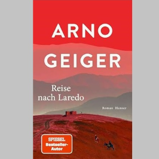 Am Donnerstag, 31.10. um 10 Uhr in BOOK SHOT: Valerie Springer stellt »Reise nach Laredo« vor, einen Roman von Arno Geiger.