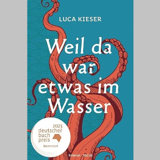 Valerie Springers Buchempfehlung BOOK SHOT am Do, 5.12. um 10 Uhr: »Weil da war etwas im Wasser« von Luca Kieser