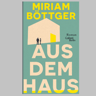 Valerie Springers Buchempfehlung BOOK SHOT am Donnerstag, 16. Januar um 10 Uhr: »Aus dem Haus« von Miriam Böttger